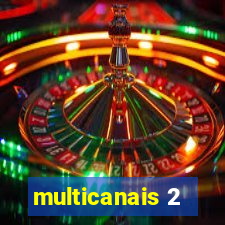 multicanais 2